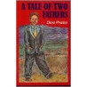 A Tale Of Two Fathers by Dave Phallas