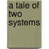A Tale of Two Systems