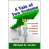 A Tale of Two Systems by Michael K. Levine