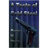 A Taste Of Cold Steel door Barry V. Voss
