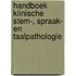 Handboek klinische stem-, spraak- en taalpathologie