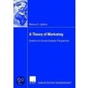 A Theory of Marketing by Marius K. Lüdicke