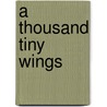 A Thousand Tiny Wings door Andy Lane