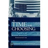 A Time For Choosing P by Jonathan M. Schoenwald