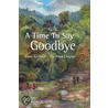 A Time To Say Goodbye door Everard Palmer C