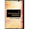 A Torvenyhozo Hatalom by Arthur Balogh
