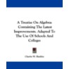 A Treatise on Algebra door Charles W. Hackley