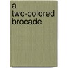 A Two-Colored Brocade door Annemarie Schimmel