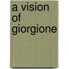 A Vision Of Giorgione door Gordon Bottomley