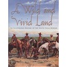 A Wild and Vivid Land door Jerry Thompson