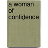 A Woman of Confidence door Dee Brestin