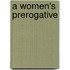 A Women's Prerogative