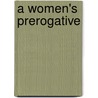 A Women's Prerogative door Wendell Johnson