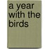A Year With The Birds