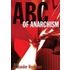 A. B. C. Of Anarchism