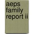 Aeps Family Report Ii