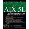 Aix 5l Administration by Randal K. Michael