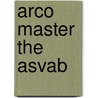 Arco Master The Asvab by Therese DeAngelis