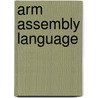 Arm Assembly Language door William Hohl