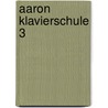 Aaron Klavierschule 3 by Michael Aaron