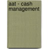 Aat - Cash Management by Bpp Learning Media Ltd