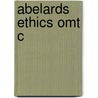 Abelards Ethics Omt C door Peter Abelard