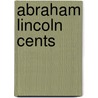 Abraham Lincoln Cents door Whitman Pub.