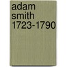 Adam Smith  1723-1790 by James Anson Farrer