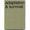 Adaptation & Survival by Denise Walker
