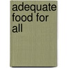 Adequate Food For All door W.G. Pond