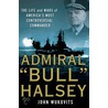 Admiral  Bull  Halsey door John Wukovits