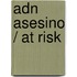 Adn asesino / At Risk