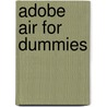 Adobe Air for Dummies by Richard Wagner