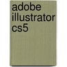 Adobe Illustrator Cs5 door Winfried Seimert