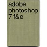 Adobe Photoshop 7 F&E by Unknown