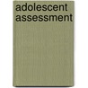 Adolescent Assessment by Jann Gumbiner