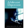 Adolescent Depression by Kathleen Keena