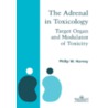 Adrenal in Toxicology by Harvey W. Harvey