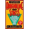 Adrenaline and Stress door Archibald Hart