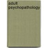 Adult Psychopathology