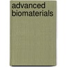 Advanced Biomaterials door Dhirendra S. Katti