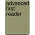 Advanced First Reader