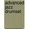 Advanced Jazz Drumset by Unknown