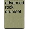 Advanced Rock Drumset door Onbekend