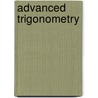 Advanced Trigonometry door C.V. Durell and A. Robson