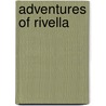 Adventures Of Rivella by Katherine Zelinsky