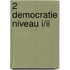 2 Democratie niveau I/II