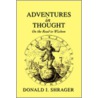 Adventures in Thought door Donald I. Shrager