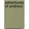 Adventures of Andreux by S. Pabbaraju