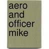 Aero and Officer Mike by Kris Turner Sinnenberg